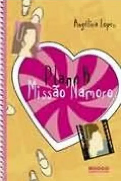 Cover of Plano B: Missão Namoro