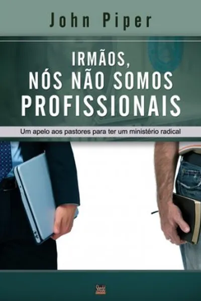 Cover of Irmãos, nós não somos profissionais