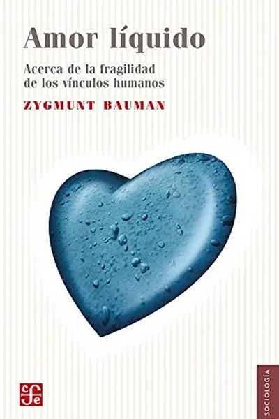 Cover of Amor liquido/ Liquid Love: Acerca de la fragilidad de los vinculos humanos/ About the Fragility of Human Relationships