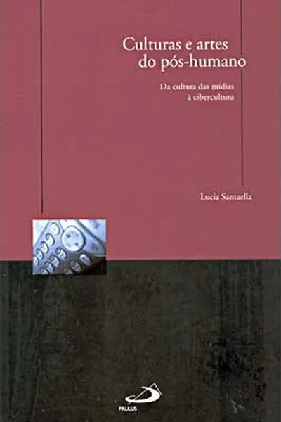 Cover of Culturas e artes do pós-humano