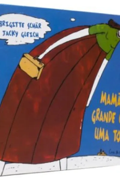 Cover of Mamãe é grande como uma torre