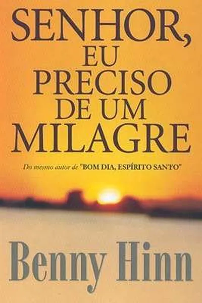 Cover of SENHOR, EU PRECISO DE UM MILAGRE