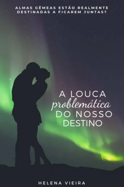 Cover of A Louca Problemática do Nosso Destino