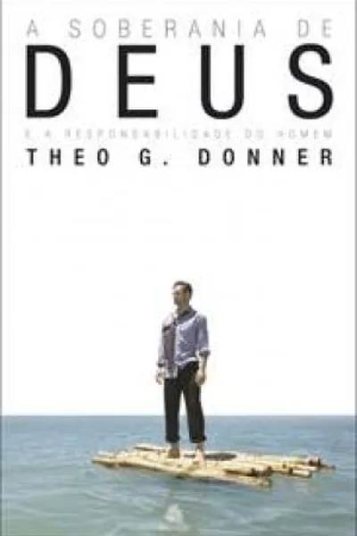 Cover of A Soberania de Deus e a responsabilidade do homem