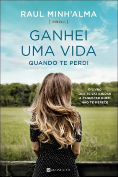 Cover of Ganhei uma Vida Quando te Perdi