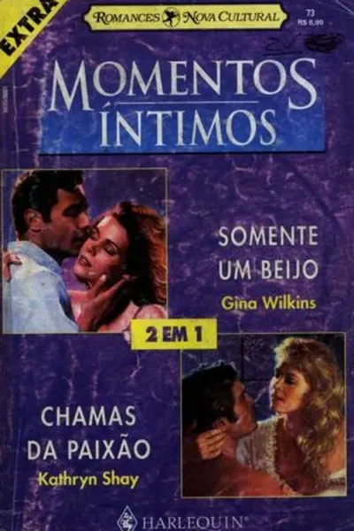Cover of Somente um Beijo / Chamas da Paixão