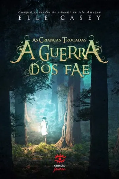 Cover of A Guerra dos Fae. As Crianças Trocadas