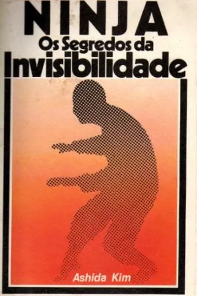 Cover of Ninja Os Segredos da Invisibilidade