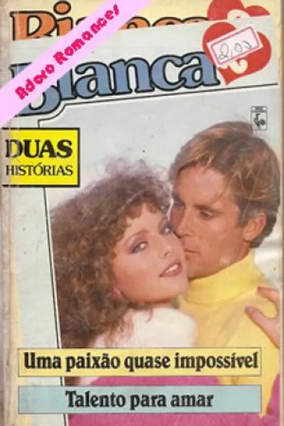 Cover of Uma Paixão quase Impossível / Talento para Amar