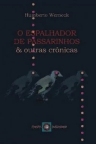 Cover of O espalhador de passarinhos