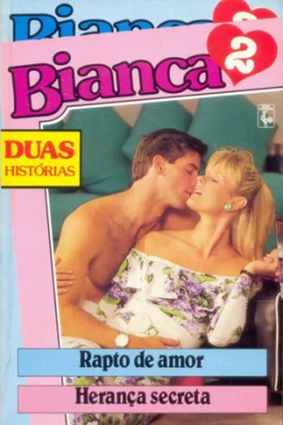 Cover of Rapto de Amor /   Herança Secreta