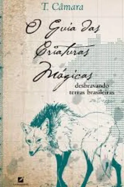 Cover of O Guia das Criaturas Mágicas