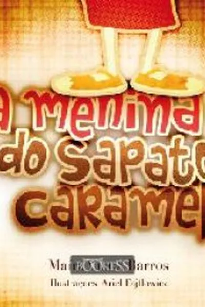 Cover of A Menina do Sapato Caramelo