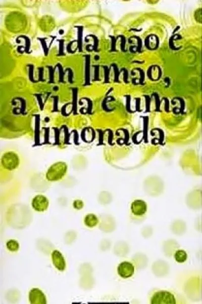 Cover of a vida não é um limão, a vida é uma limonada