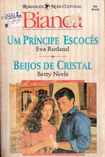 Cover of Um Principe Escocês; Beijos de Cristal