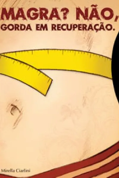Cover of Magra? Não.Gorda em recuperação.