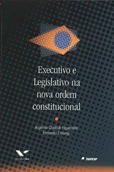 Cover of Executivo e Legislativo Na Nova Ordem