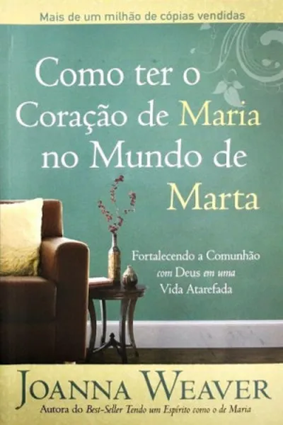 Cover of Como ter o Coração de Maria no Mundo de Marta