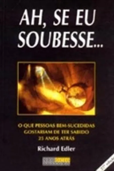 Cover of Ah, se eu soubesse...