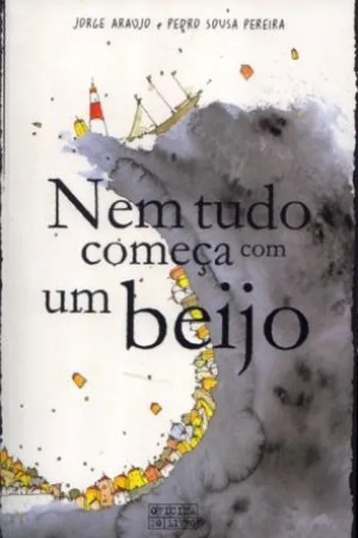 Cover of Nem tudo começa com um beijo