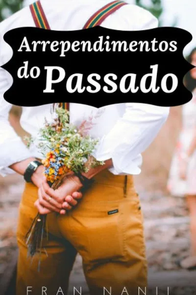 Cover of Arrependimentos do Passado