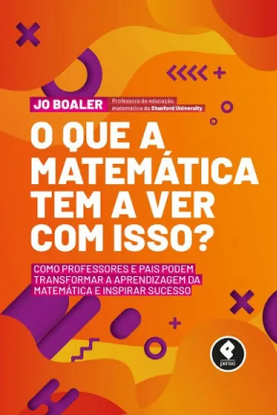 Cover of O Que a Matemática Tem a Ver com Isso?