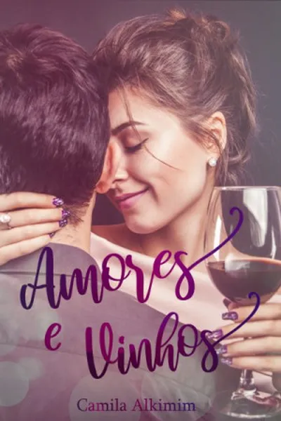 Cover of Amores e Vinhos