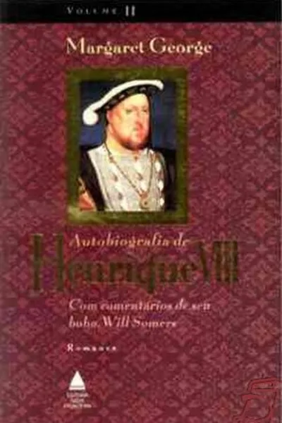 Cover of Autobiografia de Henrique VIII - Volume 2