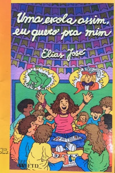 Cover of Uma escola assim, eu quero pra mim