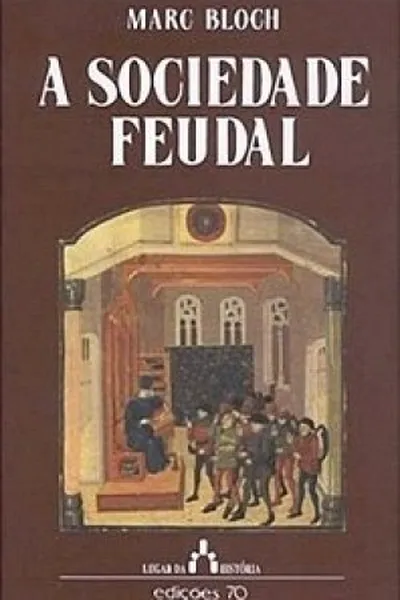 Cover of A Sociedade Feudal