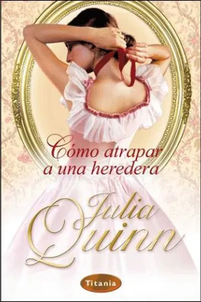 Cover of Cómo Atrapar a Una Heredera