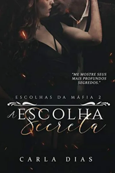 Cover of A Escolha Secreta