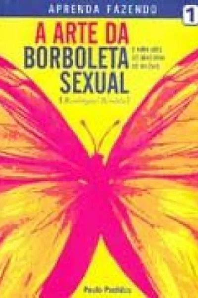 Cover of A Arte da Borboleta Sexual