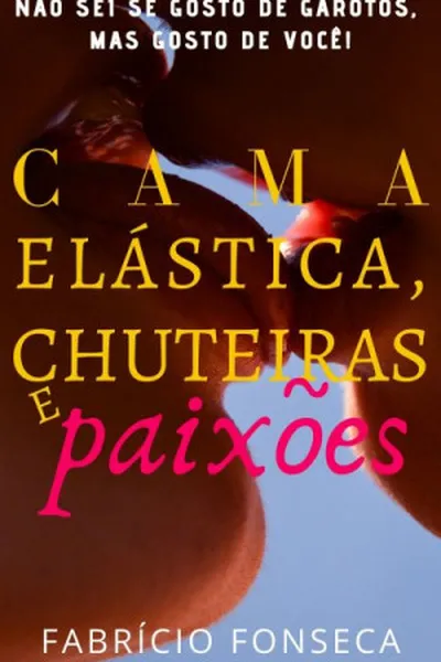 Cover of Cama Elástica, Chuteiras e Paixões
