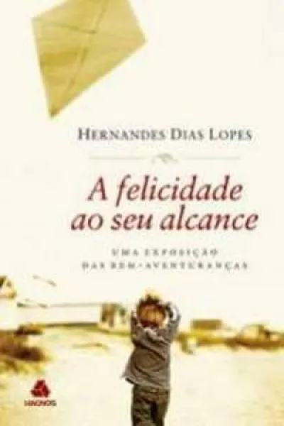 Cover of A Felicidade ao Seu Alcance