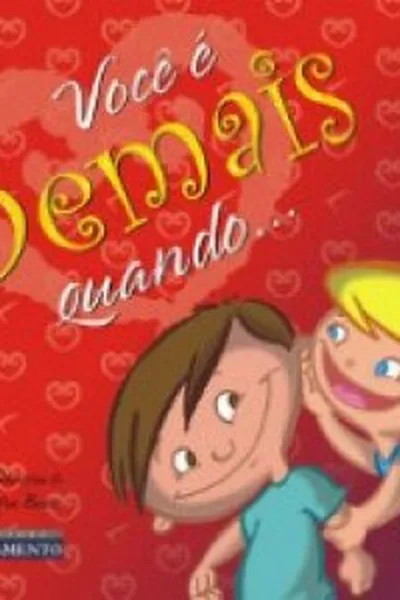 Cover of Você é Demais quando...