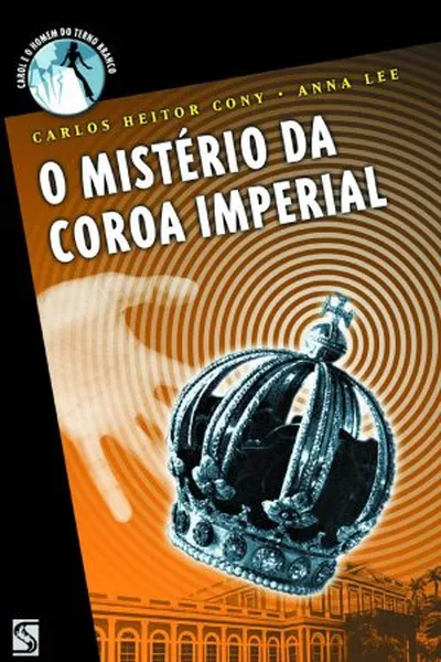 Cover of O Mistério da Coroa Imperial