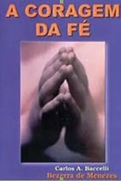 Cover of A Coragem da Fé