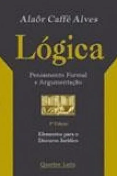 Cover of Lógica - Pensamento Formal e Argumentação 	 Lógica - Pensamento Formal e Argumentação