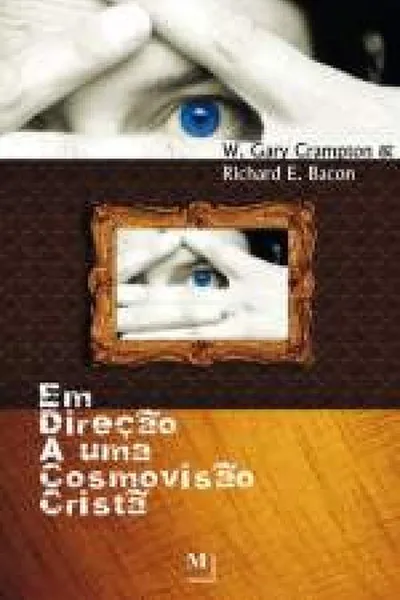 Cover of Em Direção a Uma Cosmovisão Cristã