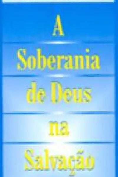 Cover of A Soberania de Deus na Salvação