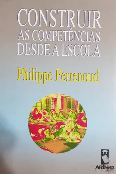 Cover of Construir as competências desde a escola