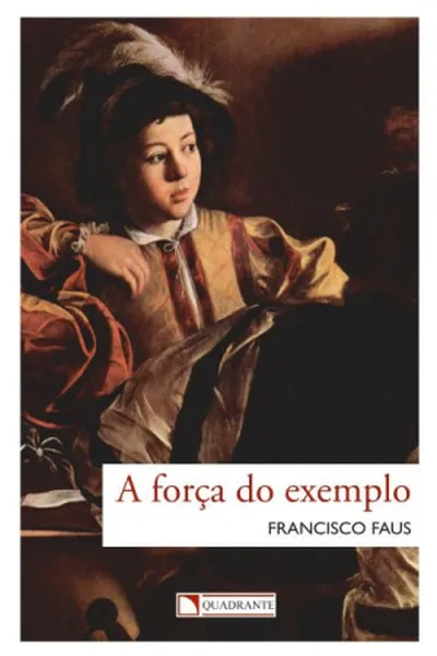 Cover of A Força do Exemplo