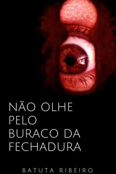 Cover of Não olhe pelo buraco da fechadura