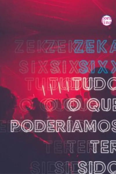 Cover of Tudo o que Poderíamos Ter Sido