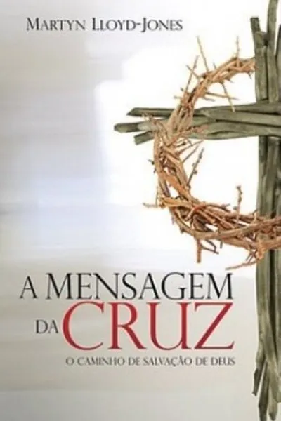 Cover of A Mensagem da Cruz