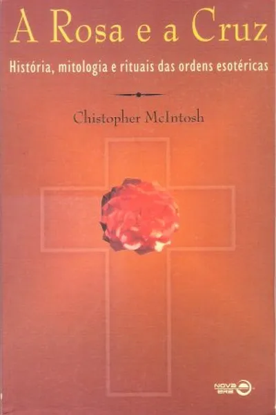 Cover of A Rosa e a Cruz
