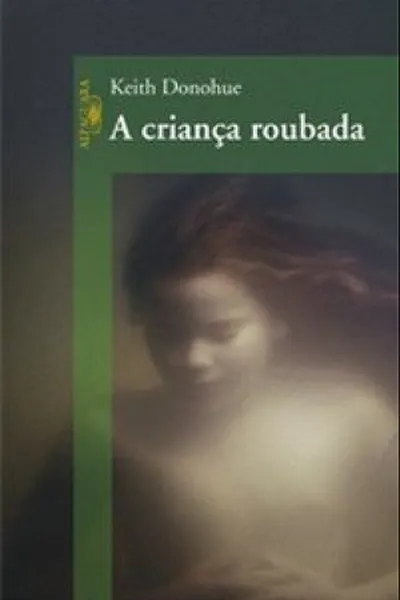 Cover of A criança roubada