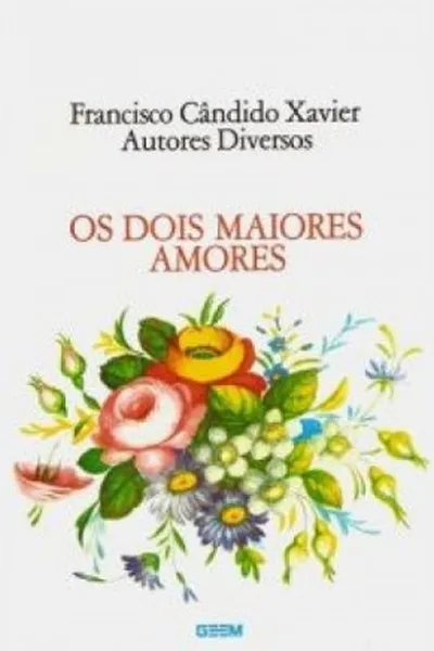 Cover of Os dois maiores amores