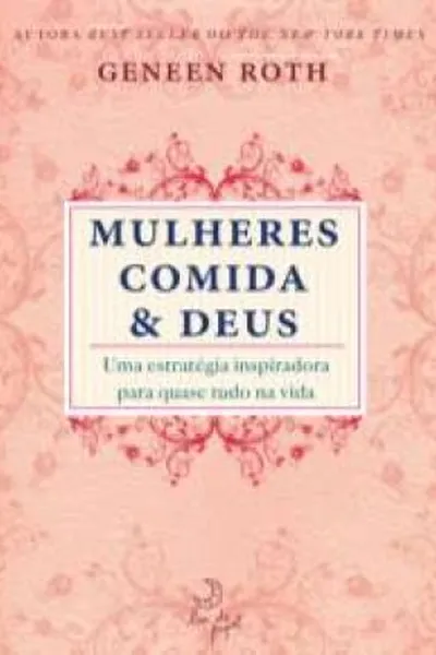 Cover of Mulheres, Comida & Deus